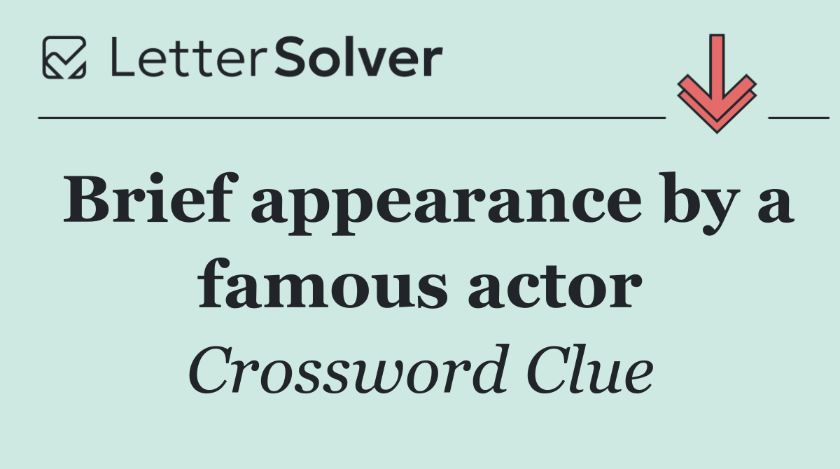 Brief appearance by a famous actor