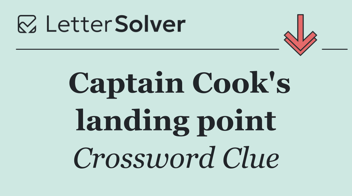 Captain Cook's landing point