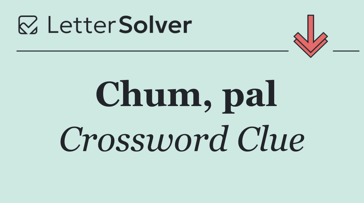 Chum, pal