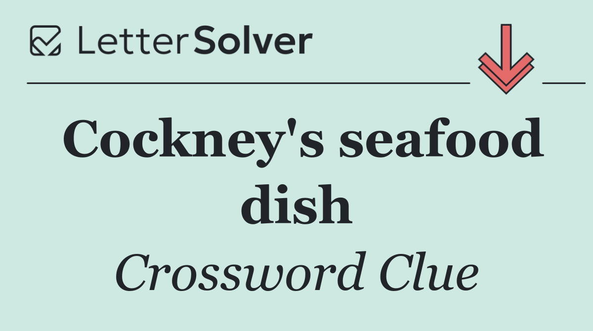 Cockney's seafood dish