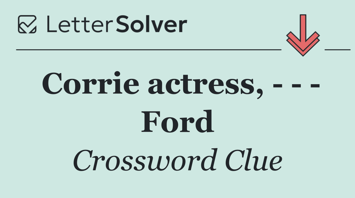 Corrie actress,       Ford
