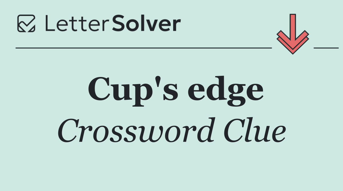 Cup's edge