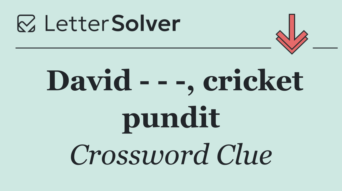 David      , cricket pundit