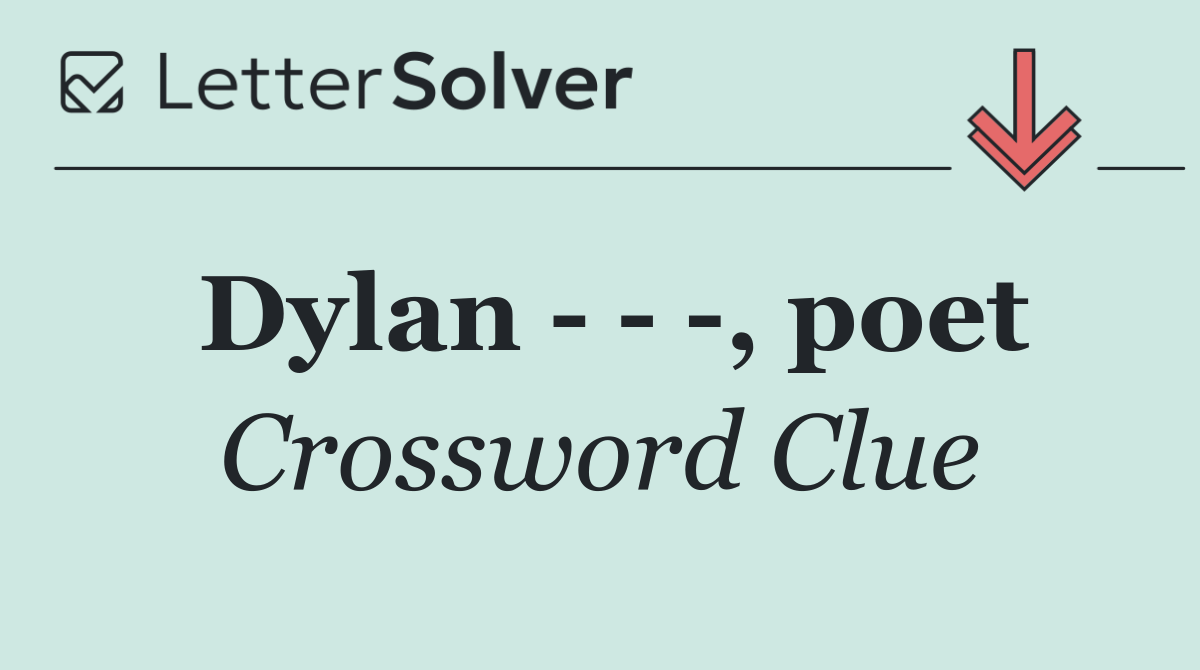 Dylan      , poet