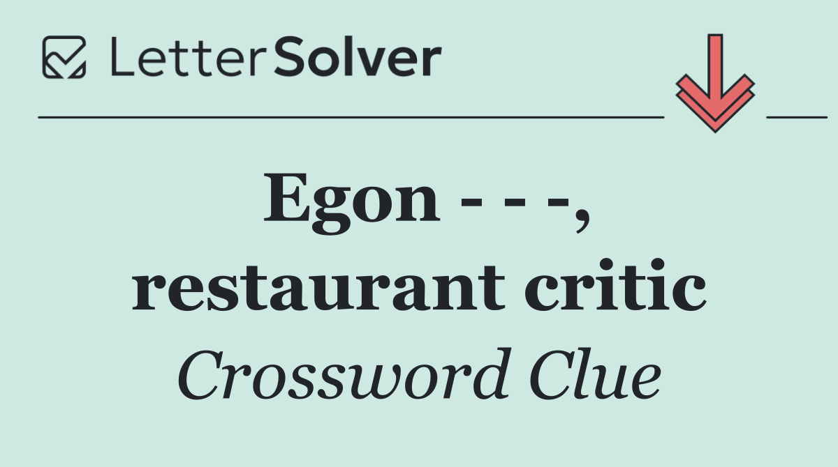 Egon      , restaurant critic