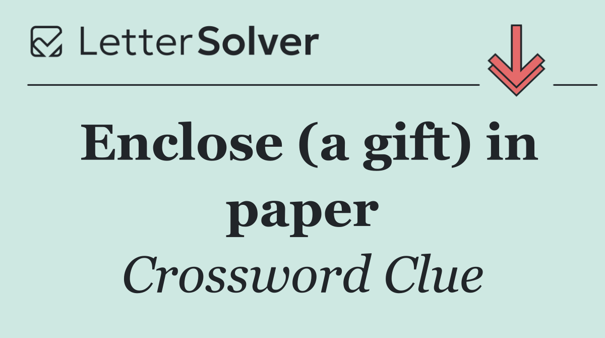 Enclose (a gift) in paper