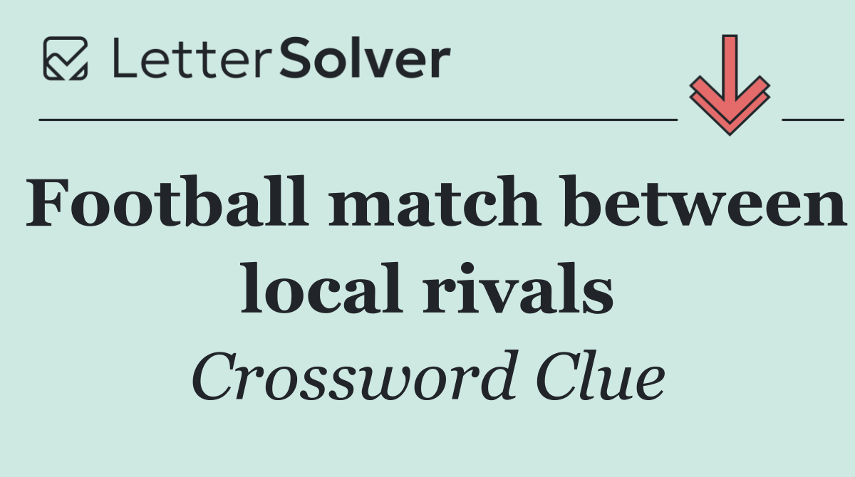 Football match between local rivals