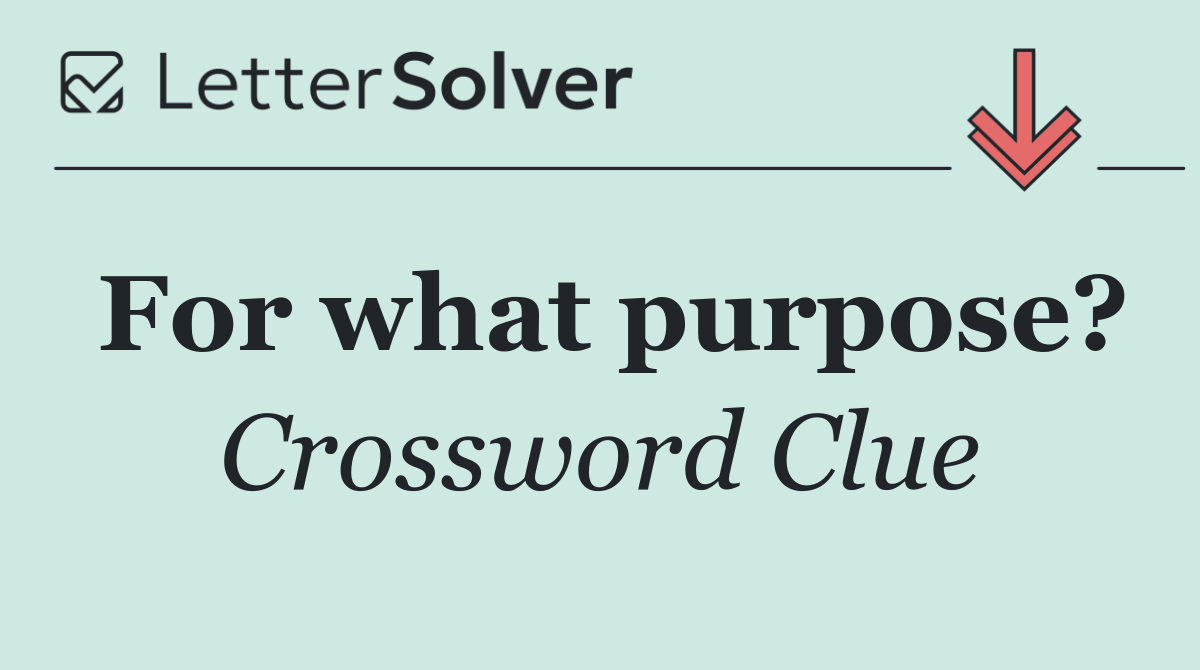 For what purpose?
