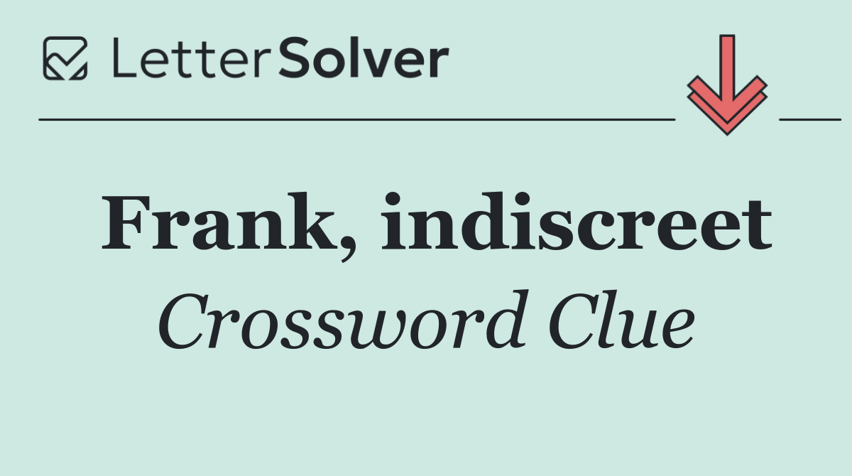 Frank, indiscreet