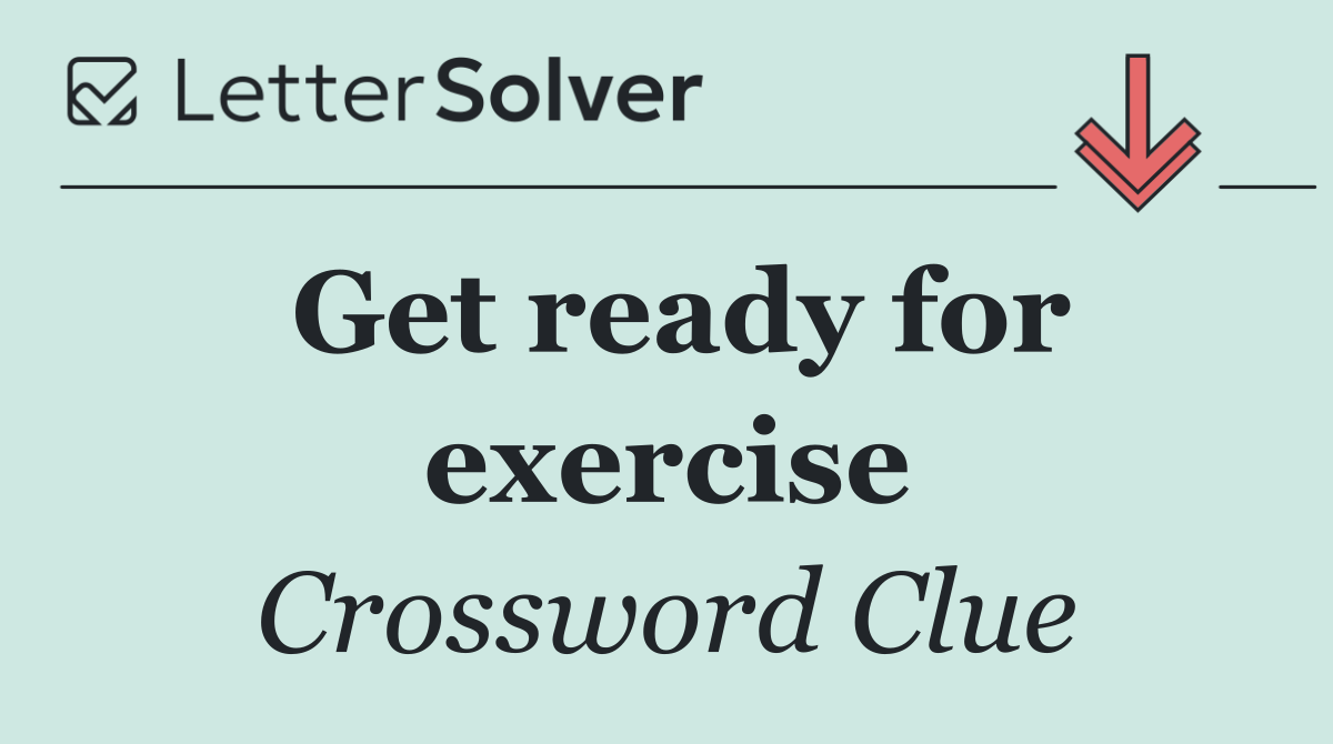 Get ready for exercise