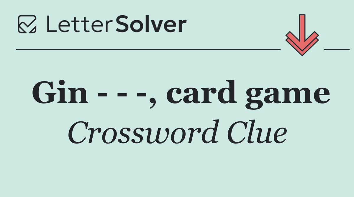 Gin      , card game