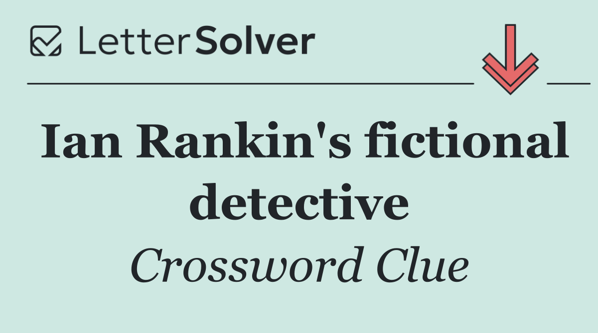 Ian Rankin's fictional detective