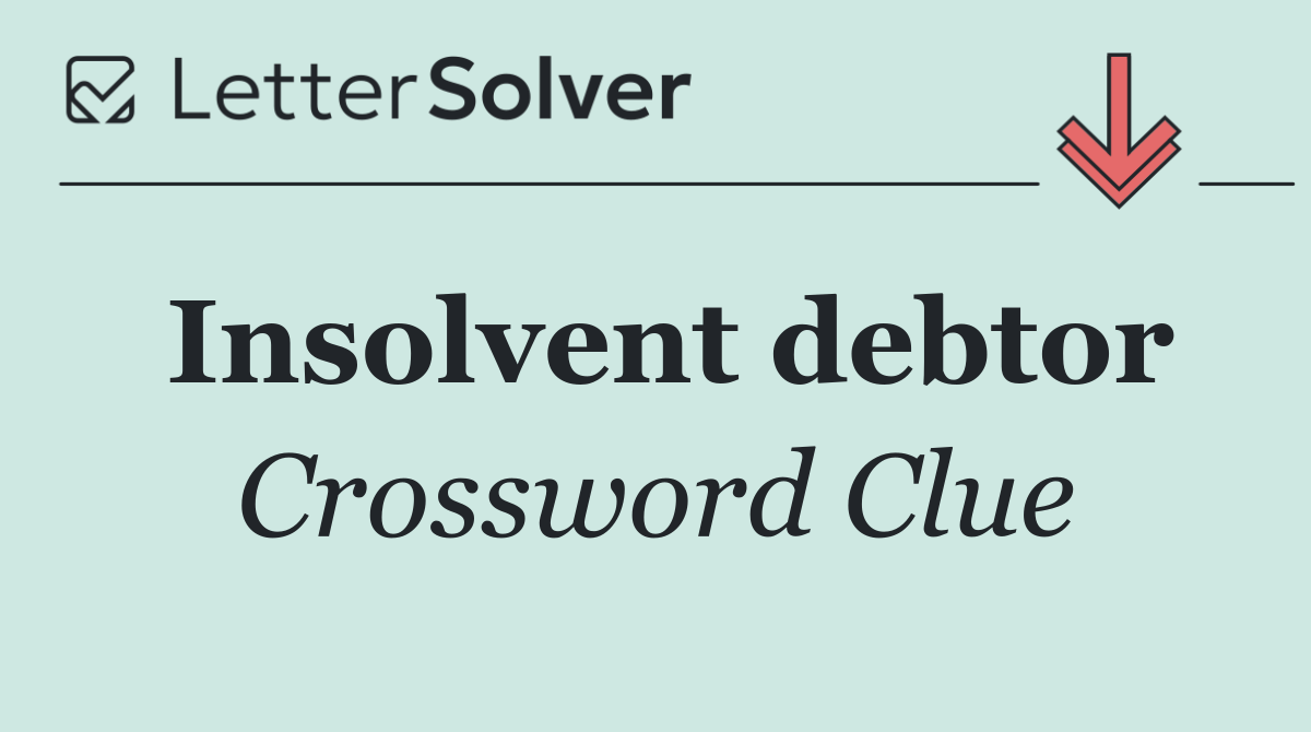 Insolvent debtor