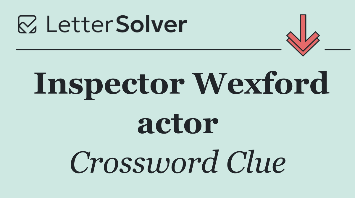 Inspector Wexford actor