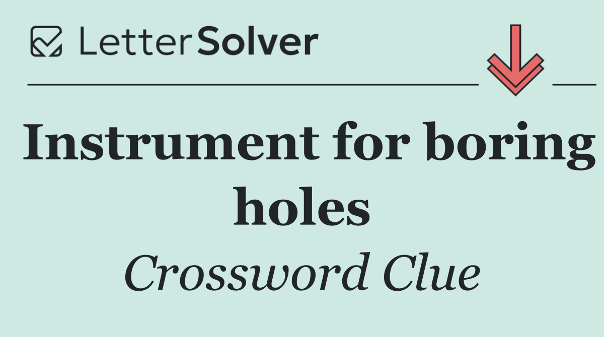 Instrument for boring holes