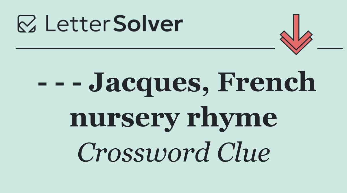       Jacques, French nursery rhyme