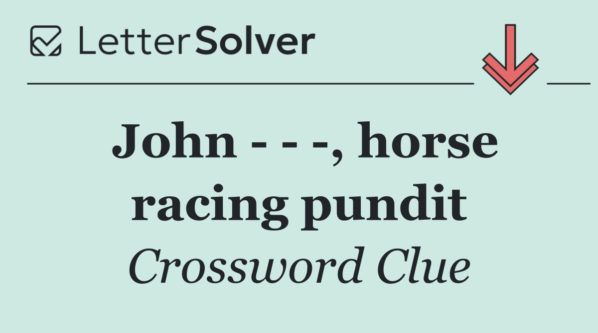 John      , horse racing pundit