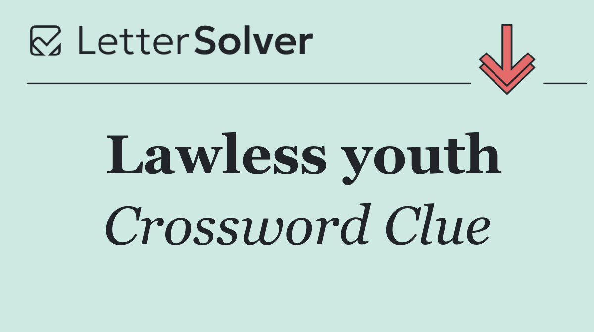 Lawless youth