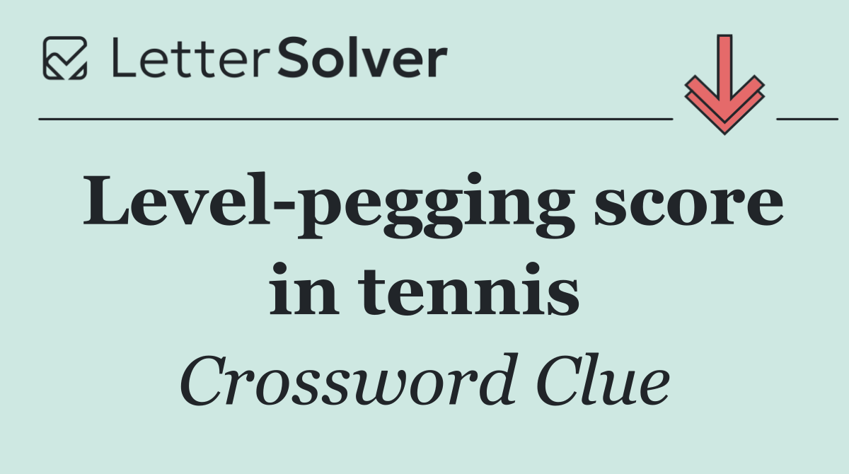 Level pegging score in tennis