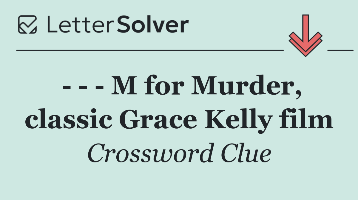       M for Murder, classic Grace Kelly film