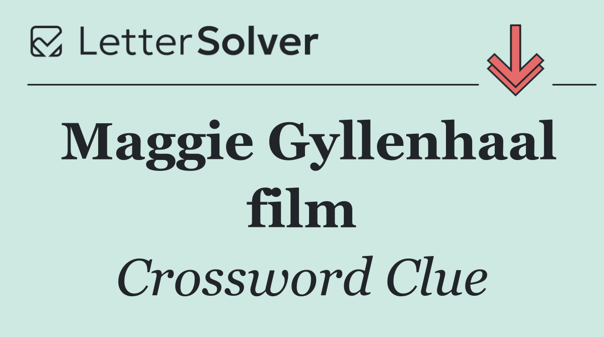 Maggie Gyllenhaal film