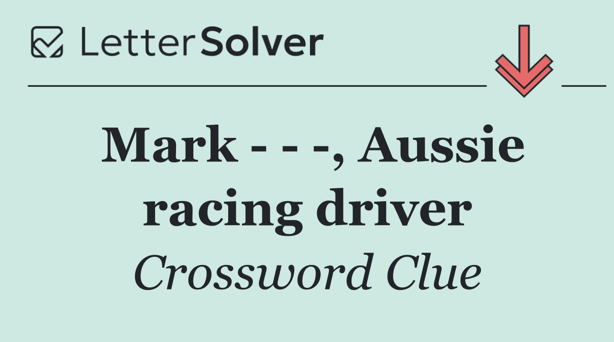 Mark      , Aussie racing driver