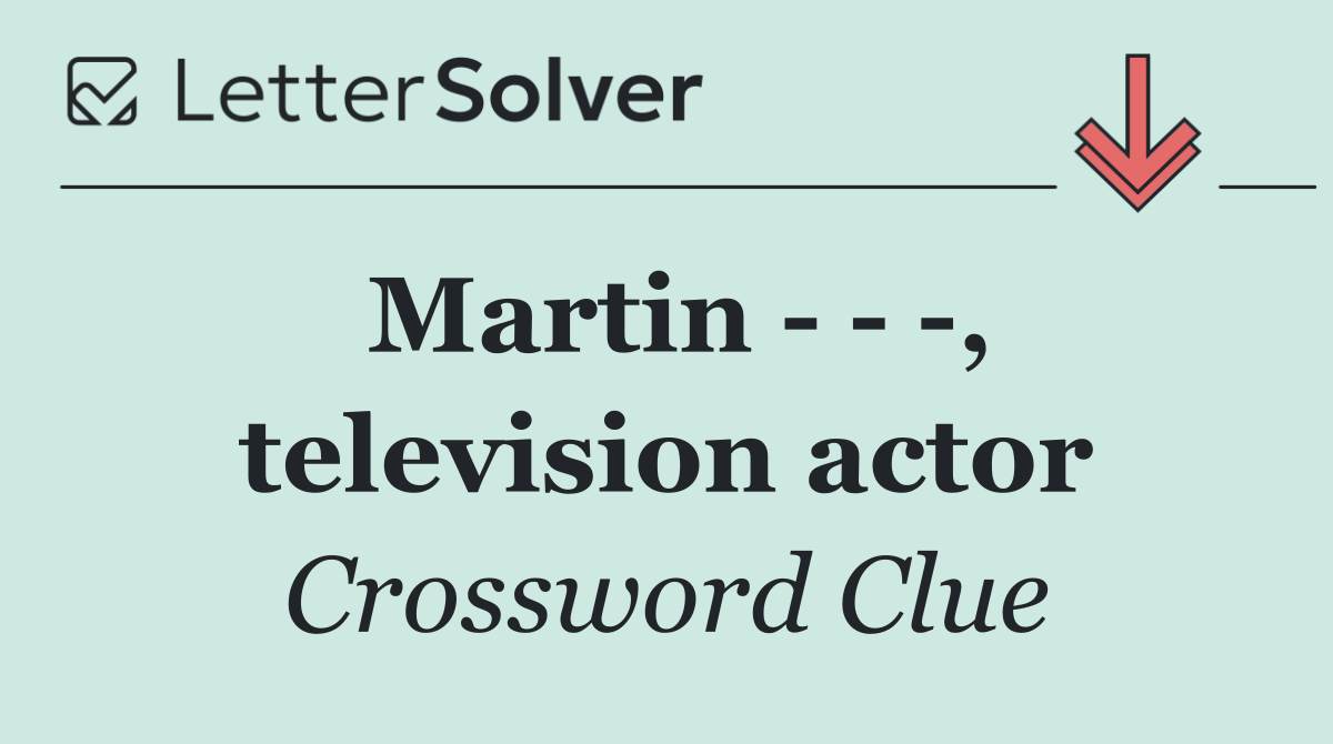 Martin      , television actor