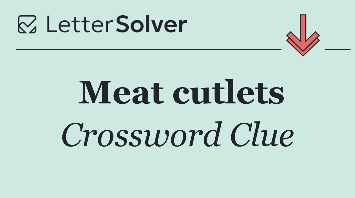 Meat cutlets