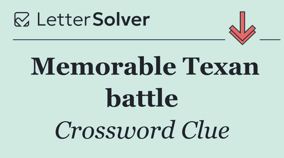 Memorable Texan battle