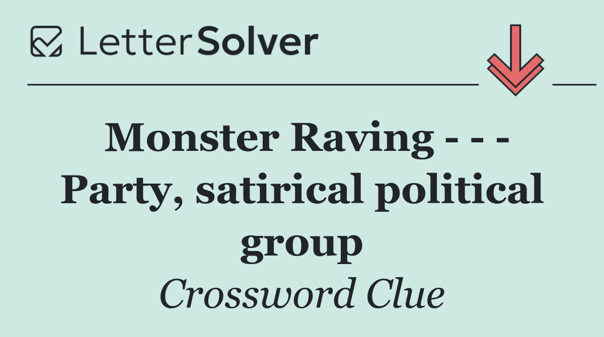 Monster Raving       Party, satirical political group