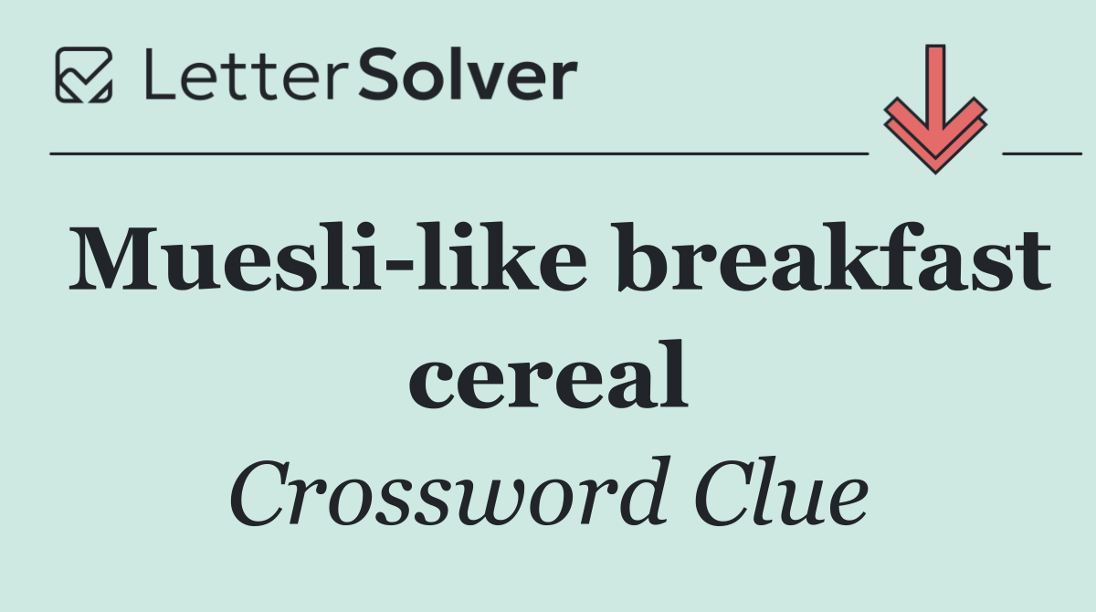 Muesli like breakfast cereal