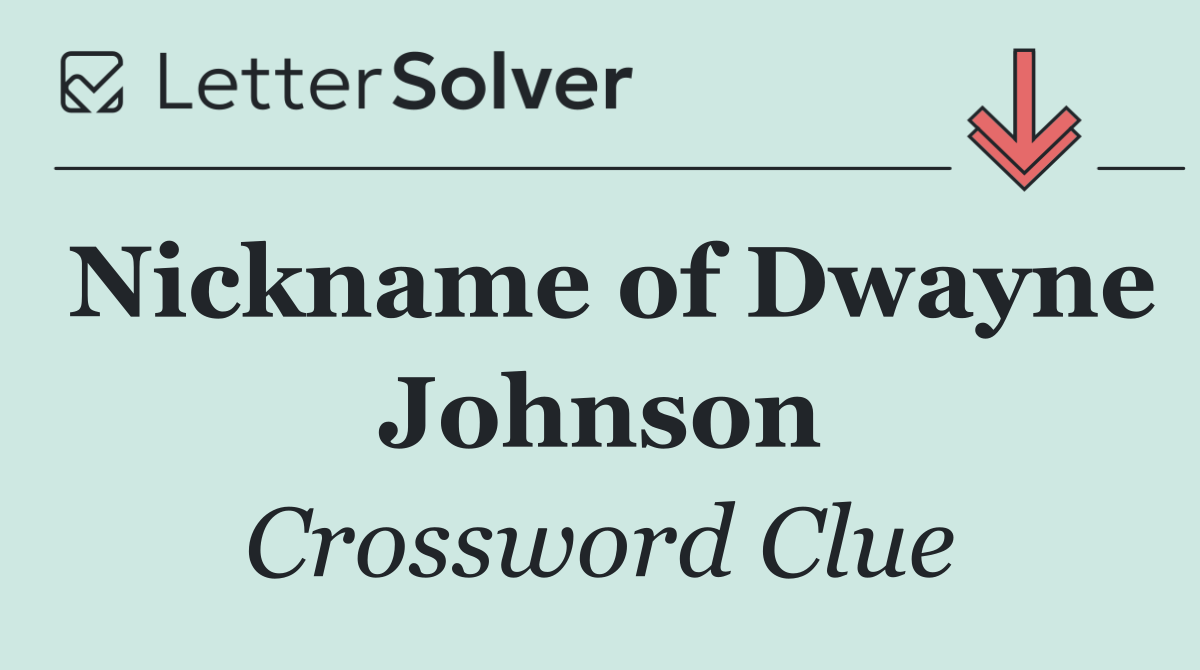 Nickname of Dwayne Johnson