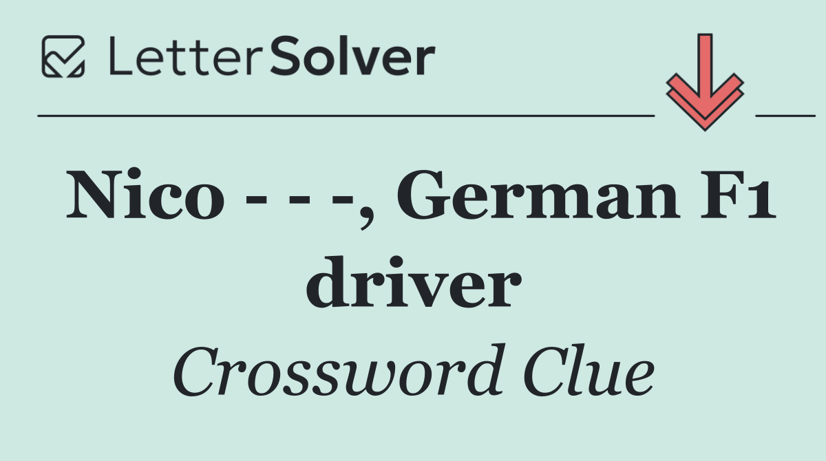 Nico      , German F1 driver