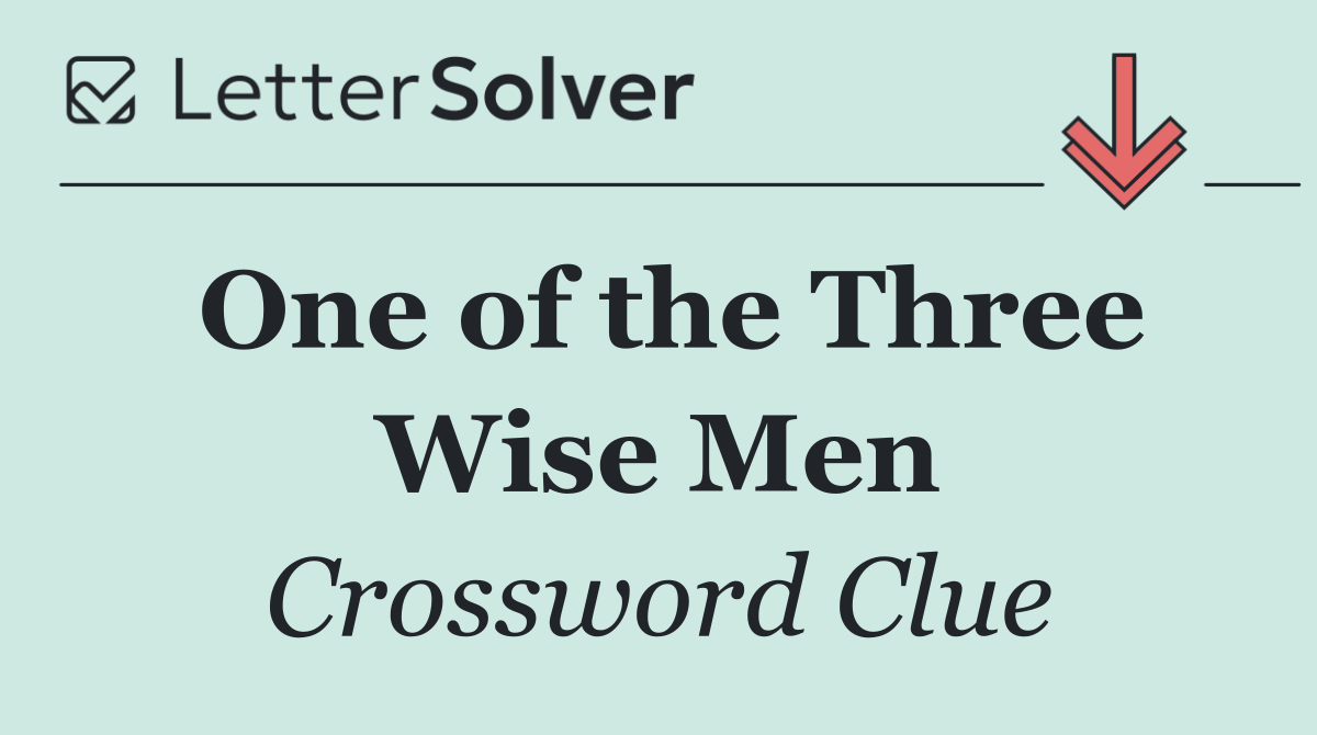 One of the Three Wise Men