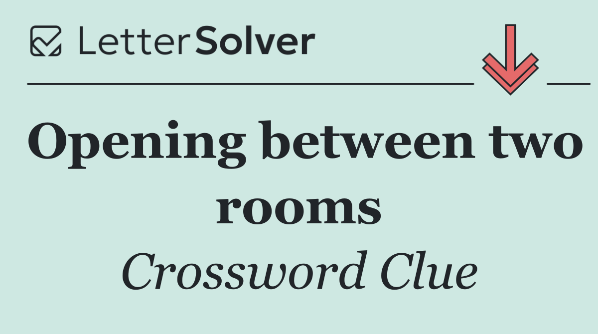 Opening between two rooms