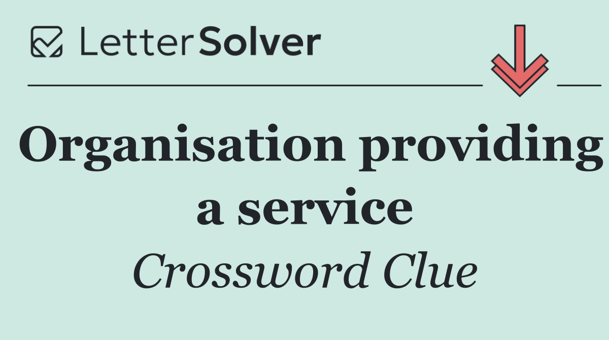Organisation providing a service