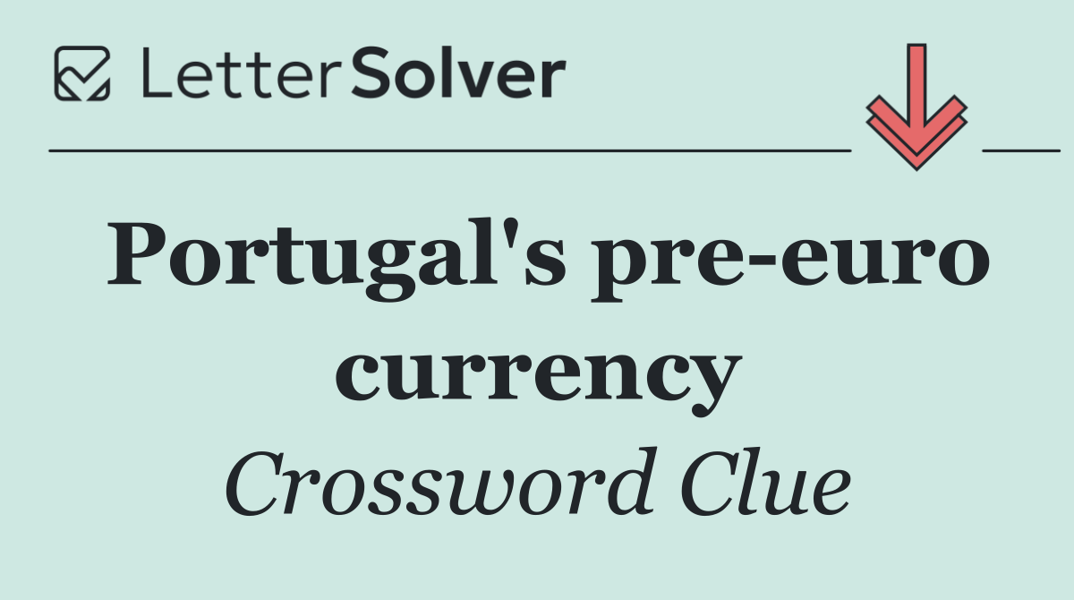 Portugal's pre euro currency