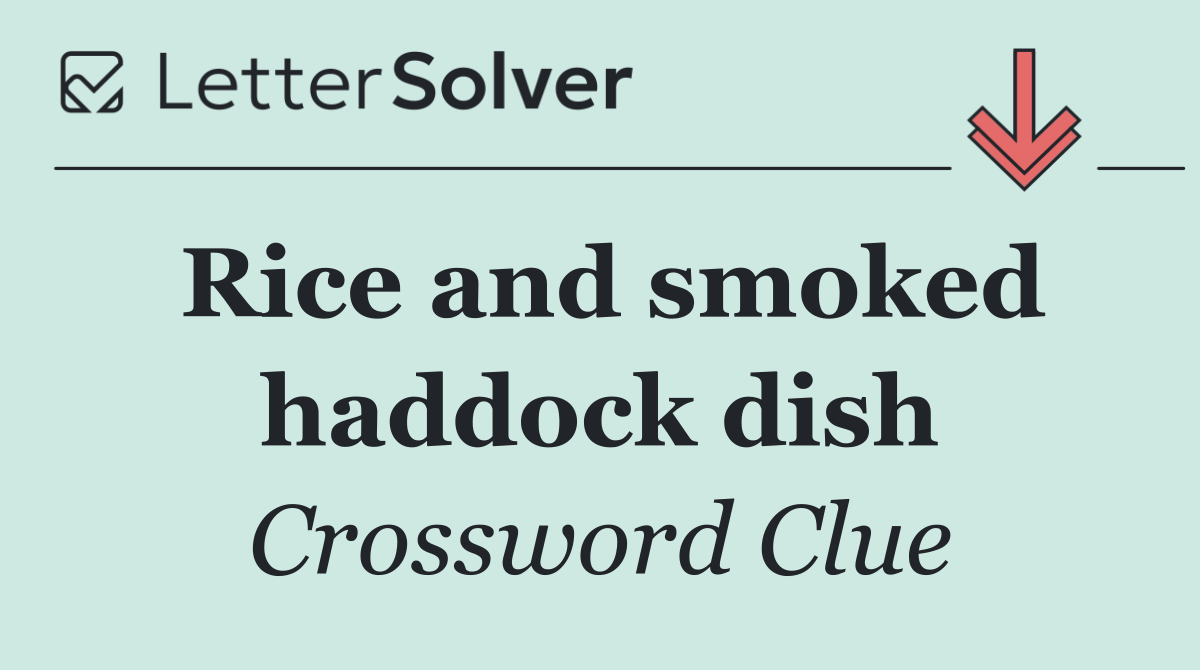 Rice and smoked haddock dish