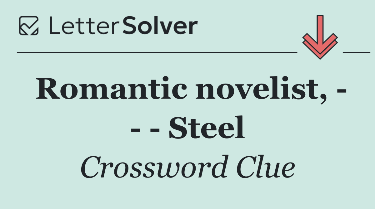 Romantic novelist,       Steel