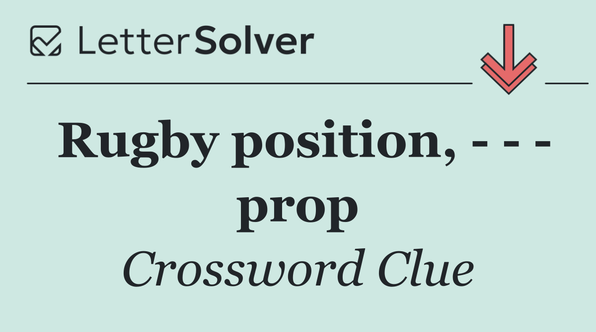 Rugby position,       prop