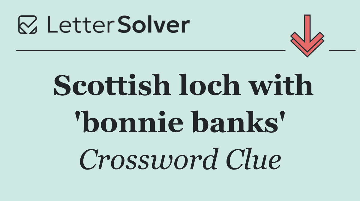 Scottish loch with 'bonnie banks'