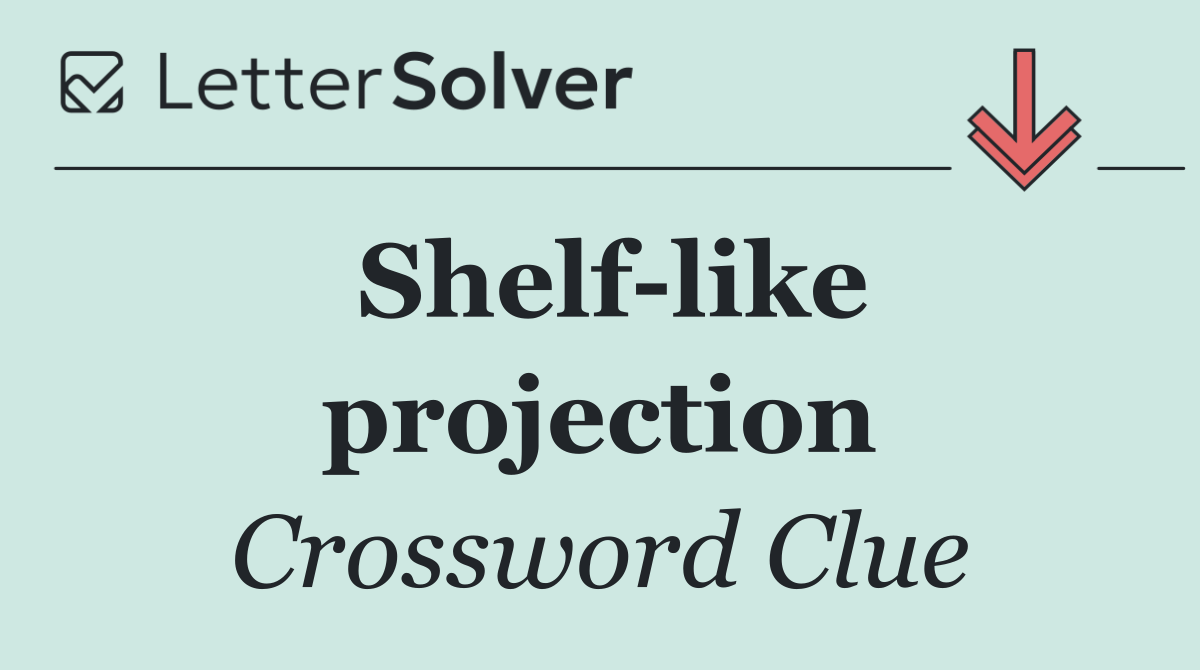 Shelf like projection