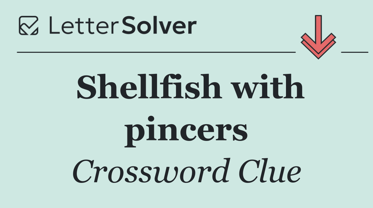 Shellfish with pincers
