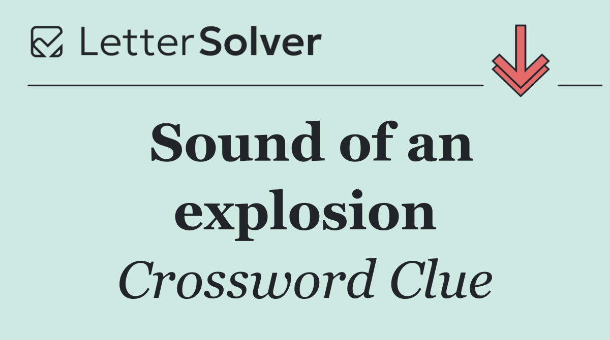 Sound of an explosion