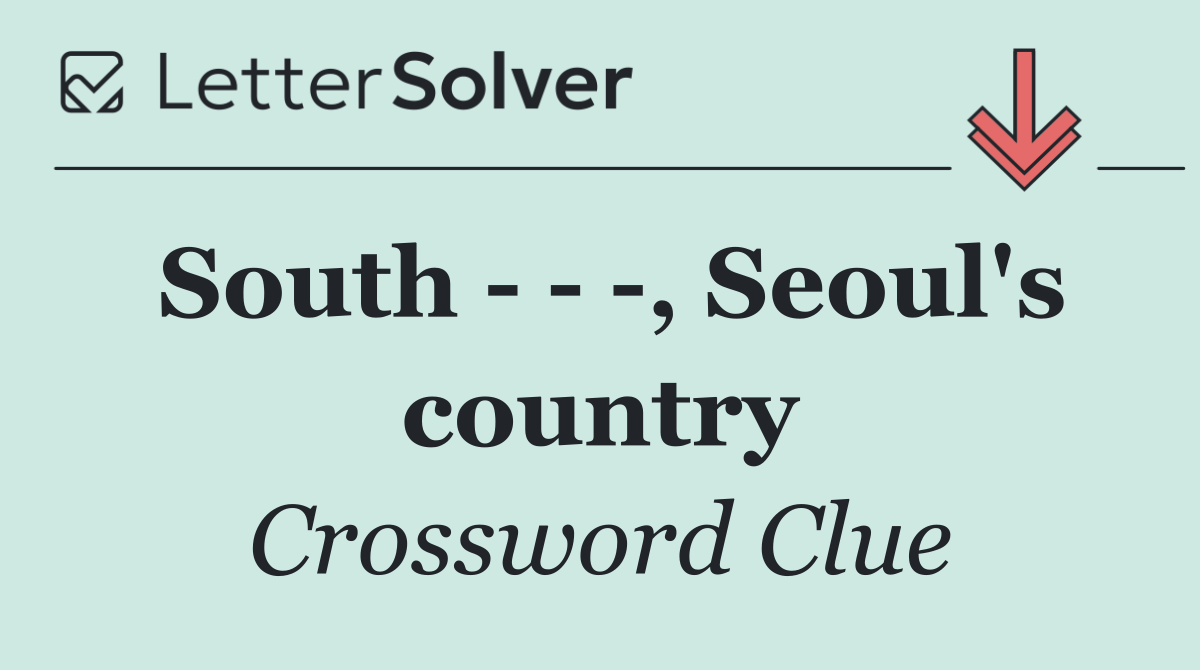 South      , Seoul's country