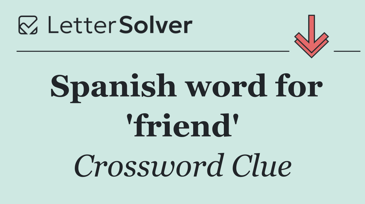 Spanish word for 'friend'