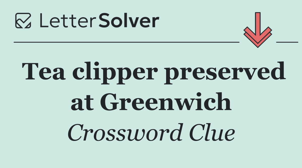 Tea clipper preserved at Greenwich