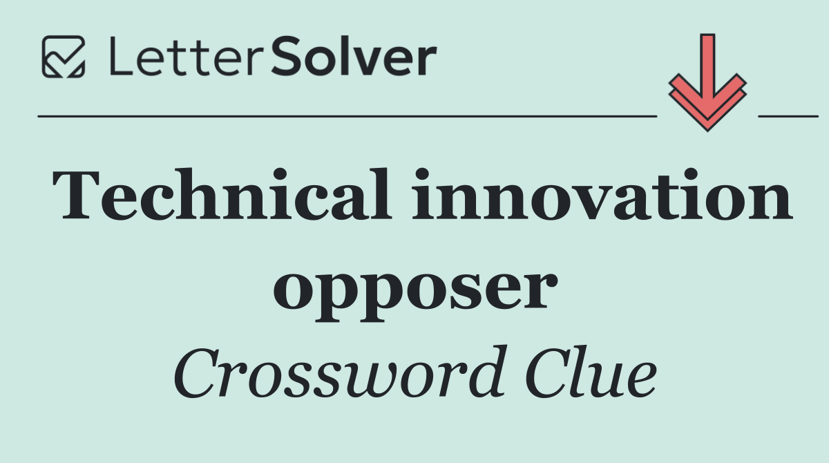 Technical innovation opposer