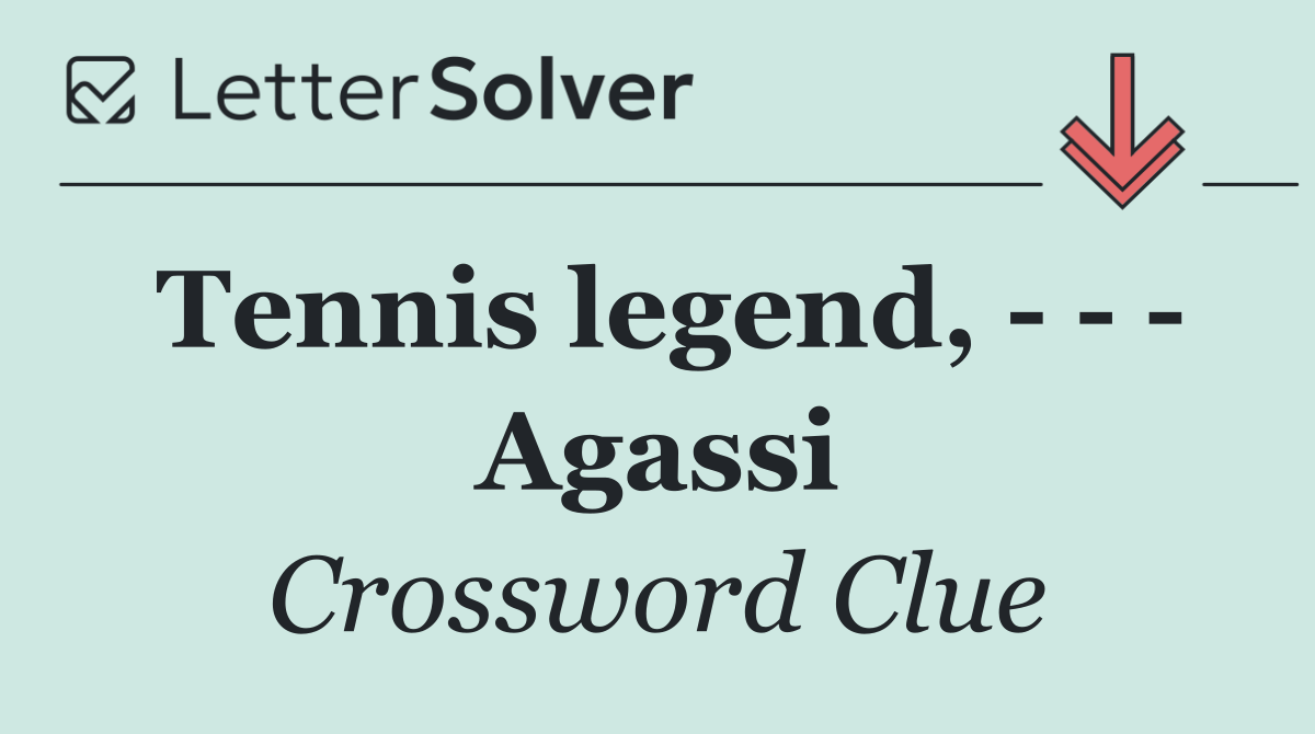 Tennis legend,       Agassi