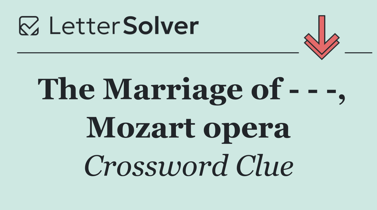 The Marriage of      , Mozart opera